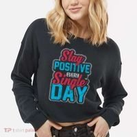 Stay Positive Every Single Day Cropped Pullover Crew thumb 2