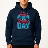 Stay Positive Every Single Day Hoodie thumb 2