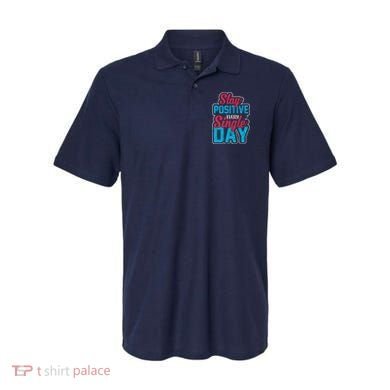 Stay Positive Every Single Day Polo