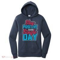 Stay Positive Every Single Day Women's Hoodie thumb 0