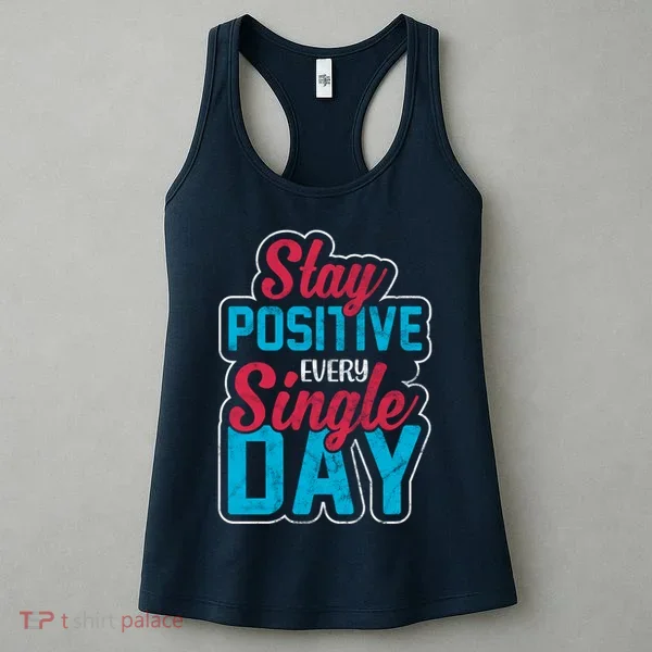 Stay Positive Every Single Day Women's Tank Top
