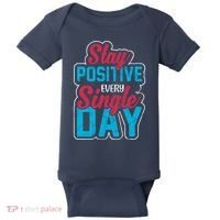 Stay Positive Every Single Day Baby Bodysuit thumb 0