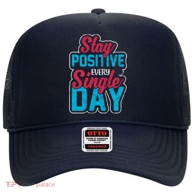 Stay Positive Every Single Day Hat