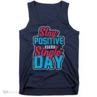 Stay Positive Every Single Day Tank Top thumb 0