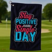 Stay Positive Every Single Day Golf Towel thumb 1
