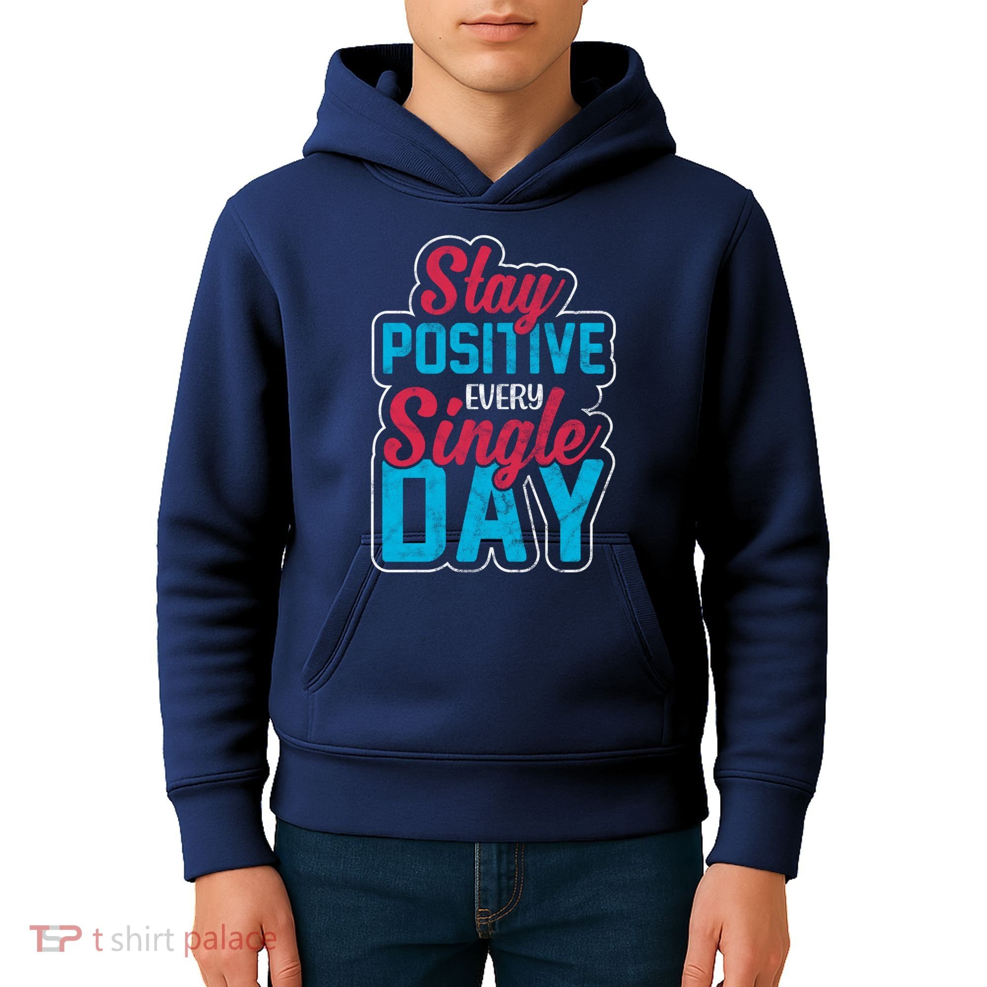 Stay Positive Every Single Day Kids Hoodie