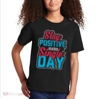 Stay Positive Every Single Day Kids T-Shirt thumb 2