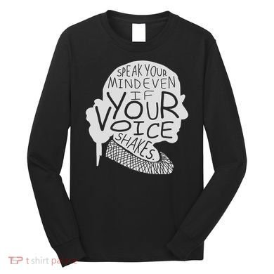 Speak Your Mind Even If Your Voice Shakes Long Sleeve Shirt
