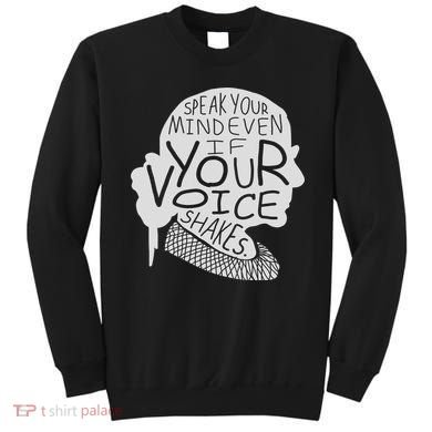 Speak Your Mind Even If Your Voice Shakes Sweatshirt