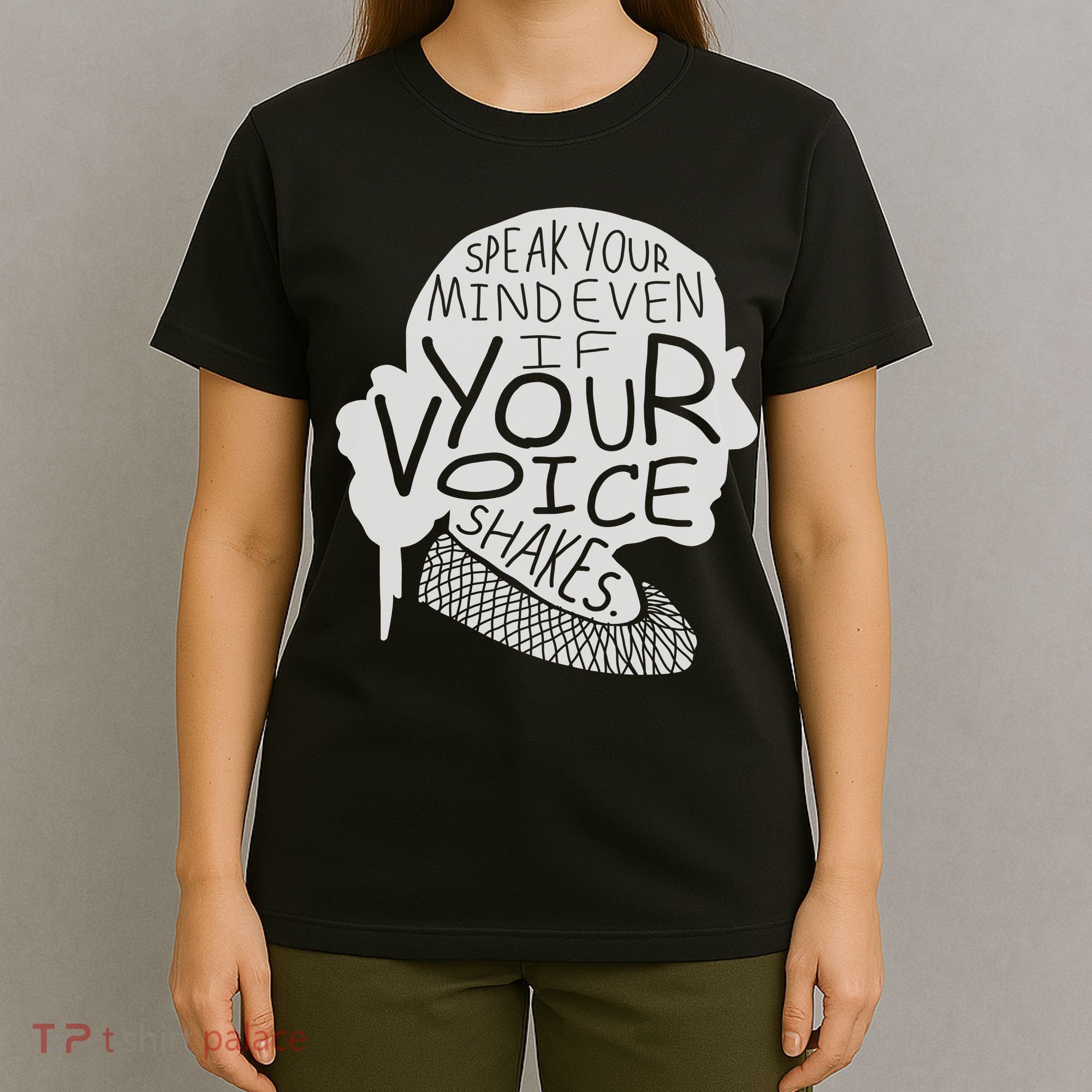 Speak Your Mind Even If Your Voice Shakes T-Shirt