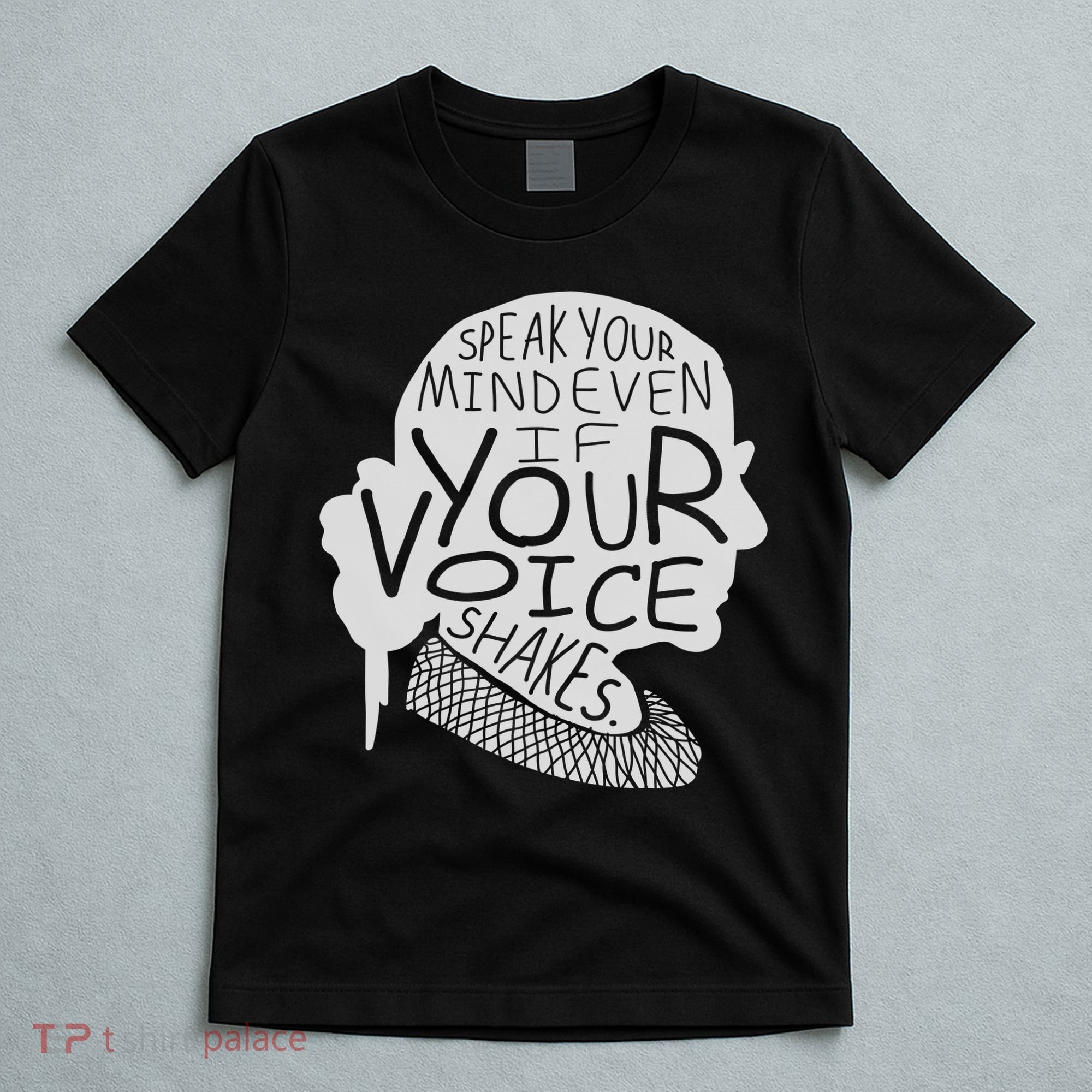 Speak Your Mind Even If Your Voice Shakes T-Shirt