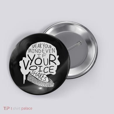 Speak Your Mind Even If Your Voice Shakes Button