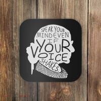 Speak Your Mind Even If Your Voice Shakes Coaster thumb 0