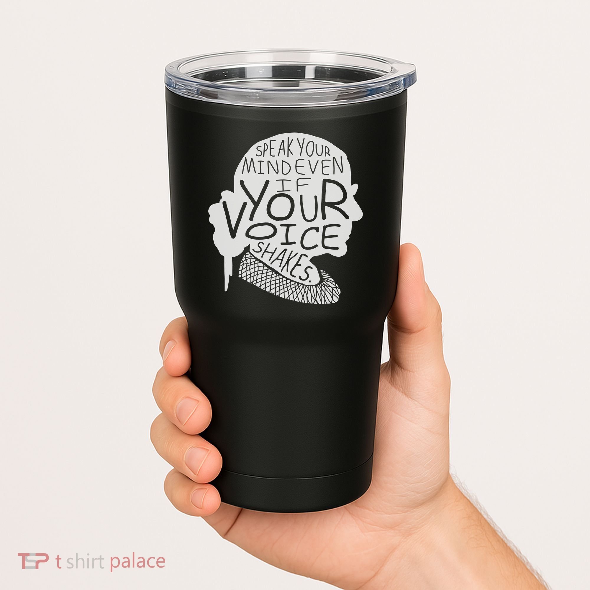 Speak Your Mind Even If Your Voice Shakes Tumbler
