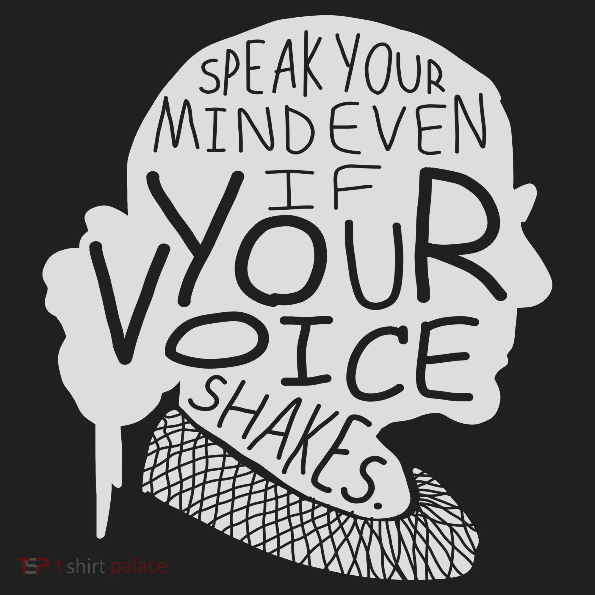 Speak Your Mind Even If Your Voice Shakes Hat