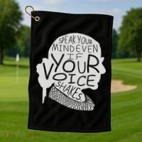 Speak Your Mind Even If Your Voice Shakes Golf Towel thumb 1