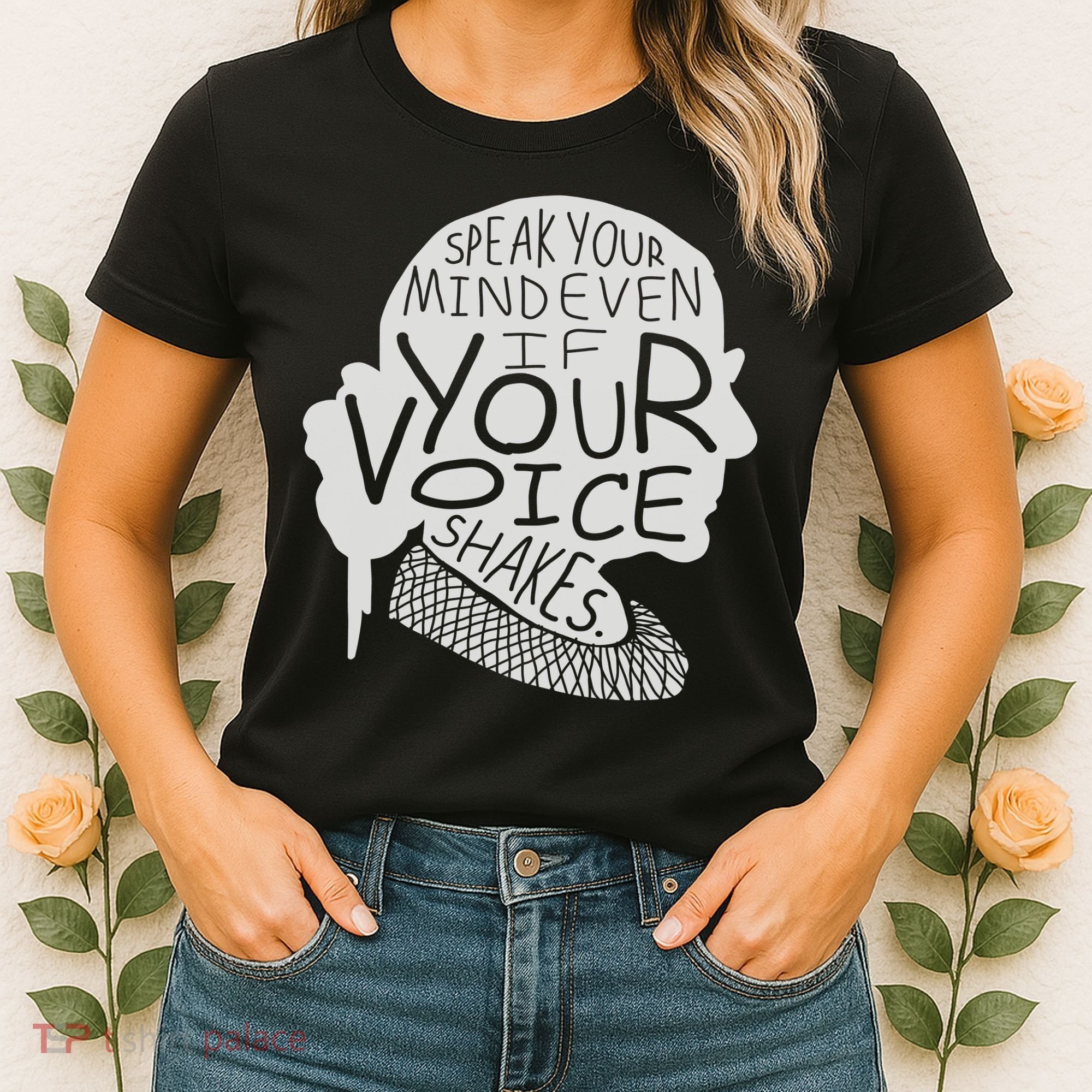 Speak Your Mind Even If Your Voice Shakes Women's T-Shirt