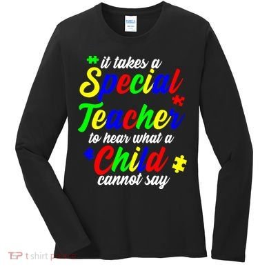 Special Autism Teacher  Women's Long Sleeve Shirt