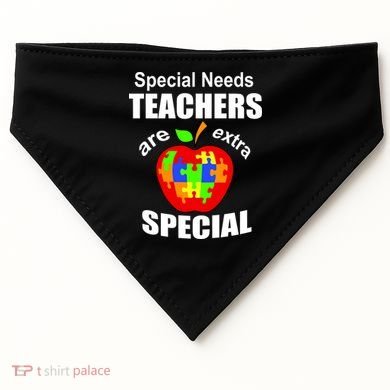Special Needs Teachers Are Extra Special USA-Made Doggie Bandana