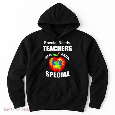 Special Needs Teachers Are Extra Special Hoodie