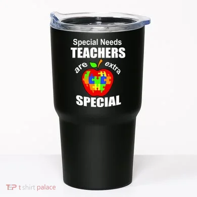 Special Needs Teachers Are Extra Special Tumbler