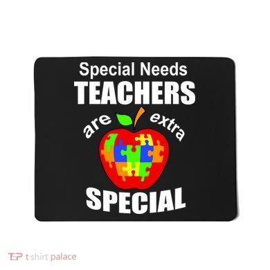 Special Needs Teachers Are Extra Special Mousepad