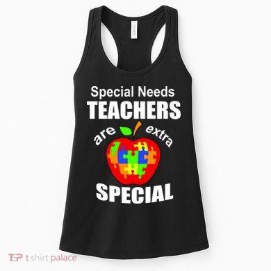 Special Needs Teachers Are Extra Special Women's Tank Top