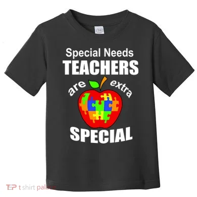 Special Needs Teachers Are Extra Special Toddler T-Shirt
