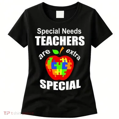 Special Needs Teachers Are Extra Special Women's T-Shirt