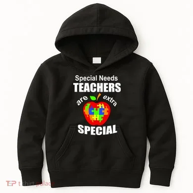 Special Needs Teachers Are Extra Special Kids Hoodie