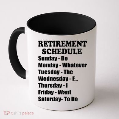 Special Retiree Gift - Funny Retirement Schedule  Coffee Mug