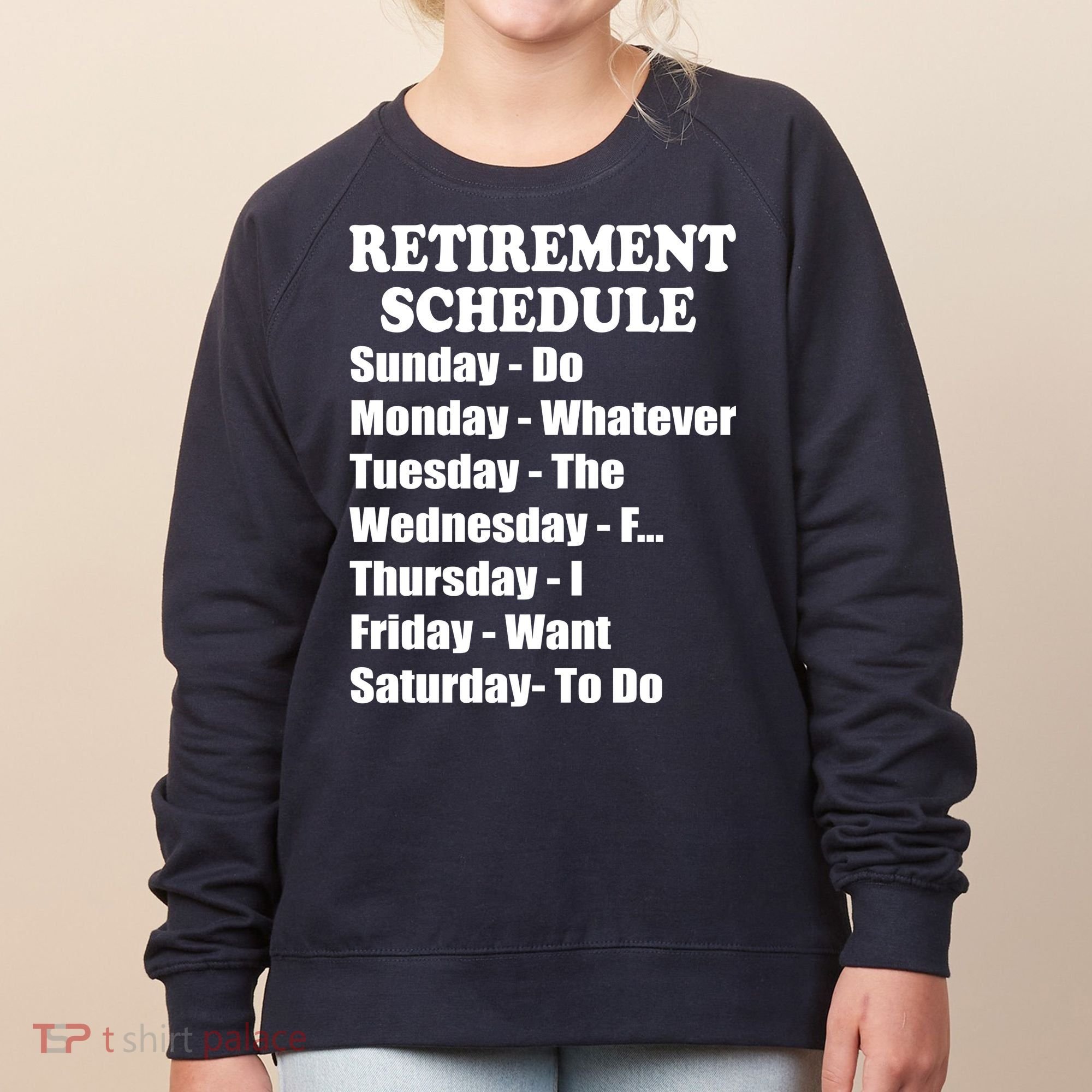 Special Retiree Gift - Funny Retirement Schedule  Women's Sweatshirt