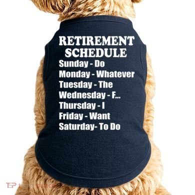 Special Retiree Gift - Funny Retirement Schedule  Doggie Tank