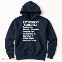 Special Retiree Gift - Funny Retirement Schedule  Hoodie thumb 0