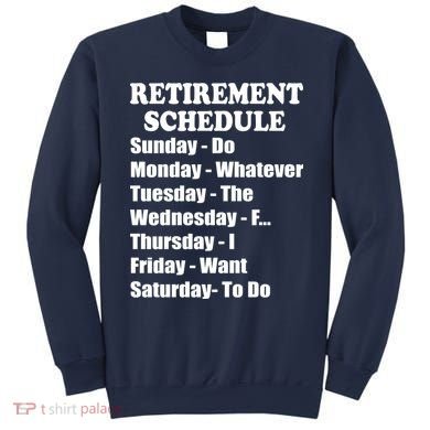 Special Retiree Gift - Funny Retirement Schedule  Sweatshirt