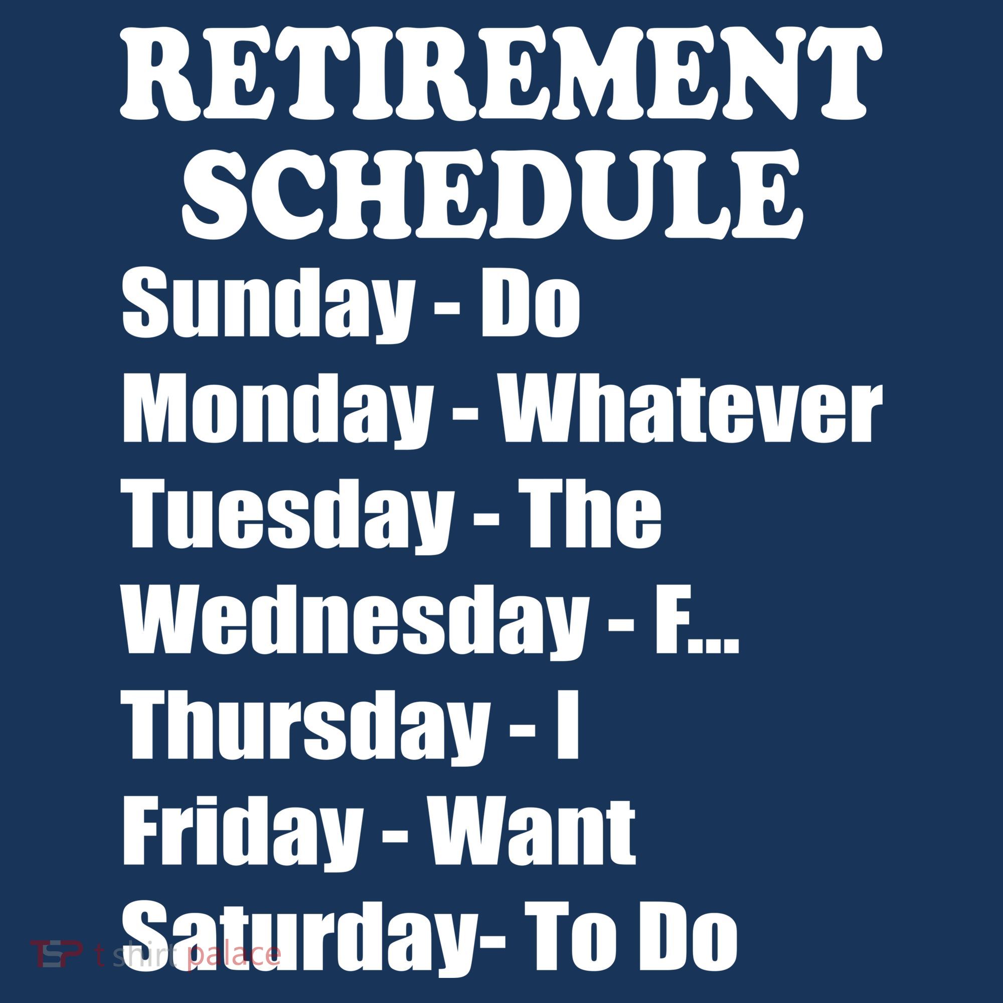 Special Retiree Gift - Funny Retirement Schedule  Sweatshirt