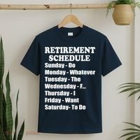 Special Retiree Gift - Funny Retirement Schedule  T-Shirt thumb 2
