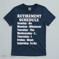 Special Retiree Gift - Funny Retirement Schedule  T-Shirt thumb 5