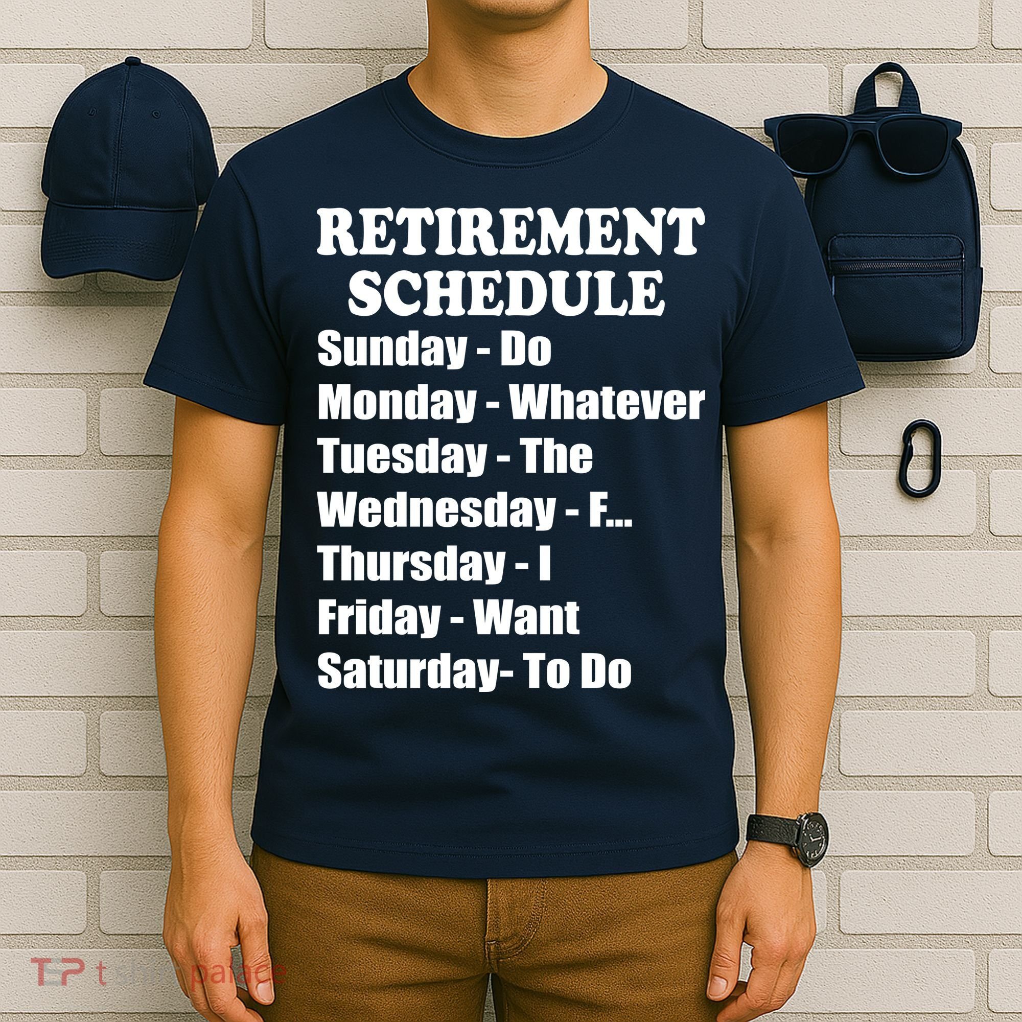 Special Retiree Gift - Funny Retirement Schedule  T-Shirt