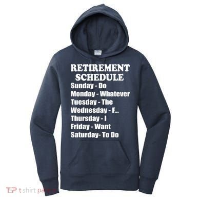 Special Retiree Gift - Funny Retirement Schedule  Women's Hoodie