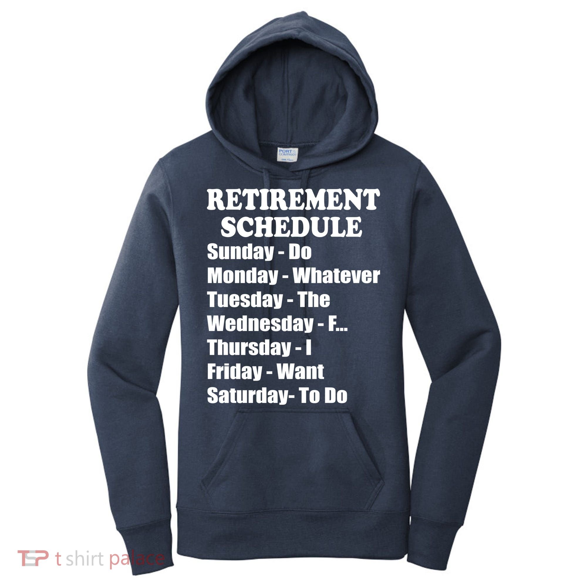 Special Retiree Gift - Funny Retirement Schedule  Women's Hoodie
