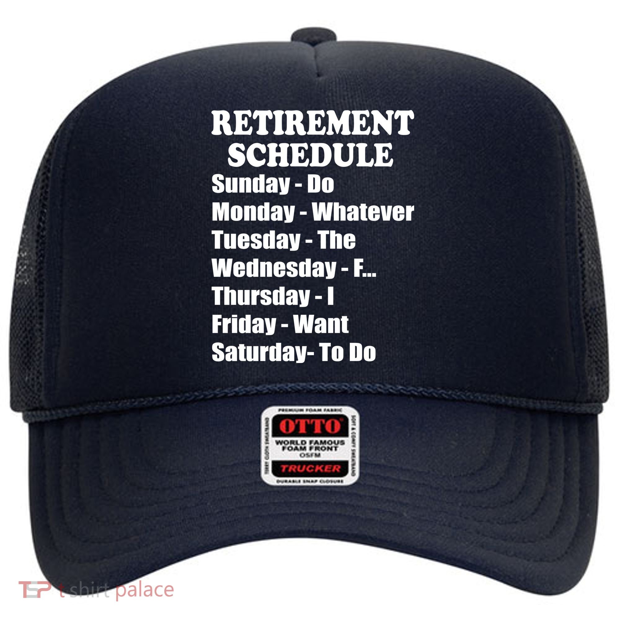 Special Retiree Gift - Funny Retirement Schedule  Hat