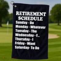 Special Retiree Gift - Funny Retirement Schedule  Golf Towel thumb 1