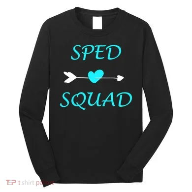 Sped Squad Special Education Teacher Long Sleeve Shirt