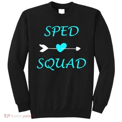 Sped Squad Special Education Teacher Sweatshirt