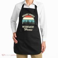 Shady Pines Funny Quote Retirement Day Party Home Apron thumb 2