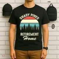 Shady Pines Funny Quote Retirement Day Party Home T-Shirt thumb 6
