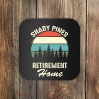 Shady Pines Funny Quote Retirement Day Party Home Coaster thumb 0