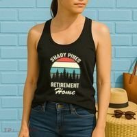 Shady Pines Funny Quote Retirement Day Party Home Women's Tank Top thumb 2