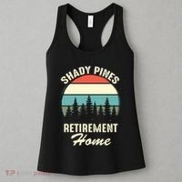 Shady Pines Funny Quote Retirement Day Party Home Women's Tank Top thumb 3